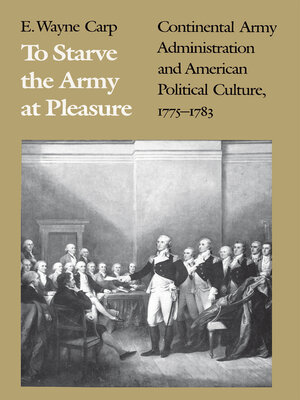 cover image of To Starve the Army at Pleasure